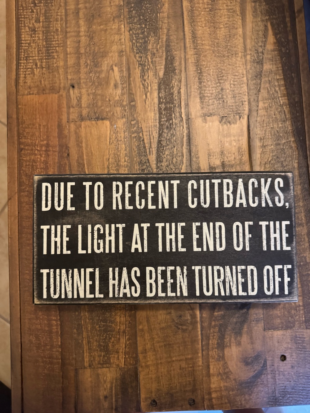 Humorous Black and White Wall Sign - Decorative Quote Plaque